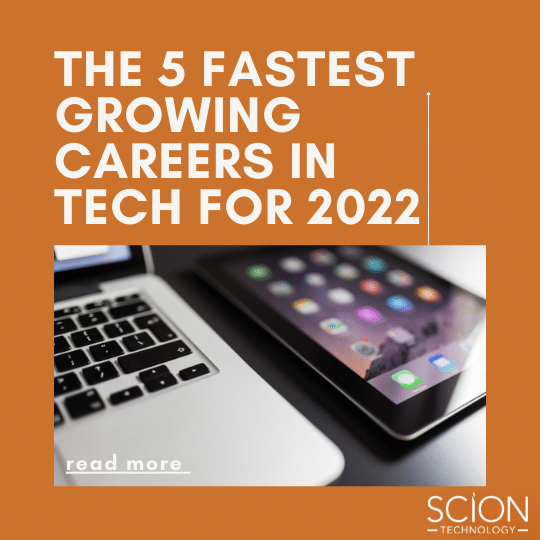 The 5 Fastest Growing Careers in Tech for 2022